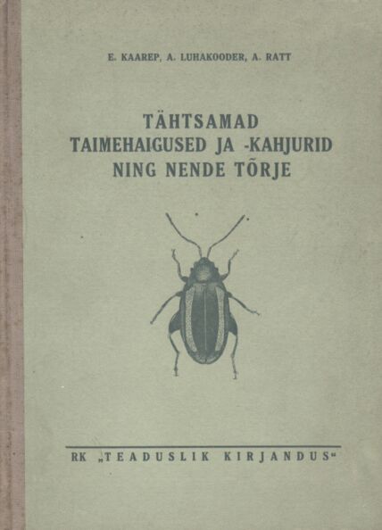 Tähtsamad taimehaigused ja -kahjurid ning nende tõrje