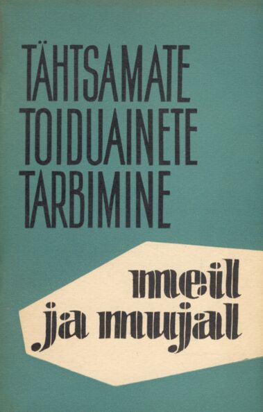 Tähtsamate toiduainete tarbimine meil ja mujal