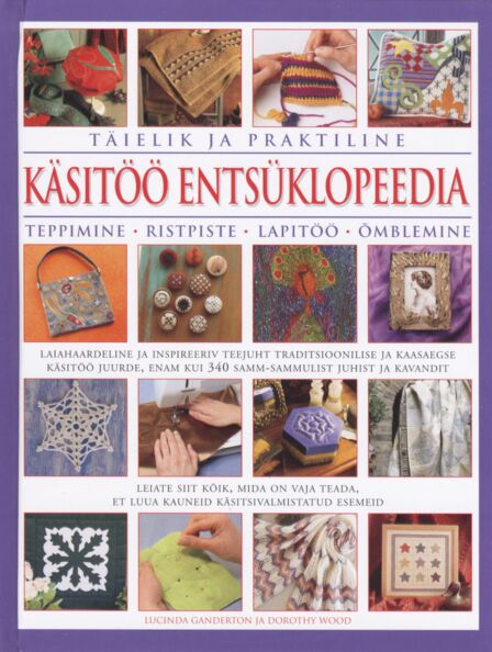 Täielik ja praktiline käsitöö entsüklopeedia
