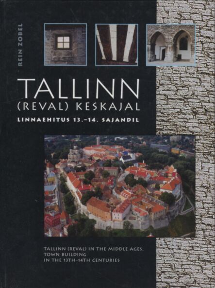 Tallinn (Reval) keskajal. Tallinn (Reval) in the Middle Ages