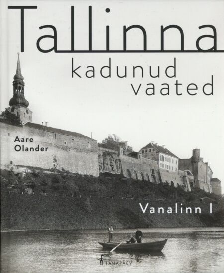 Tallinna kadunud vaated 1. osa