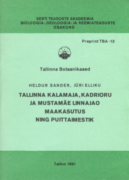 Tallinna Kalamaja, Kadrioru ja Mustamäe linnajao maakasutus ning puittaimestik