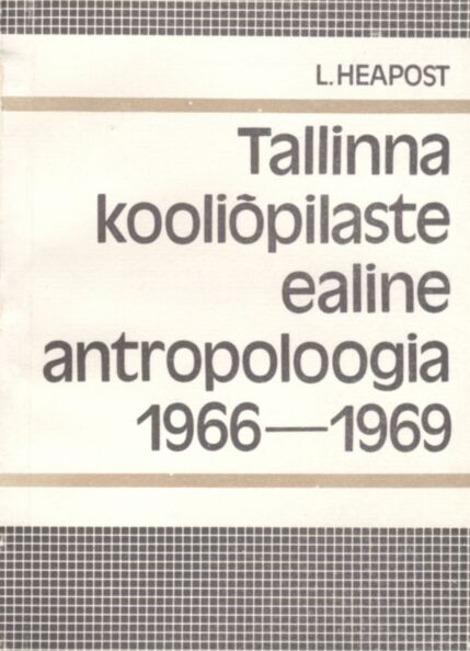 Tallinna kooliõpilaste ealine antropoloogia (1966-1969)