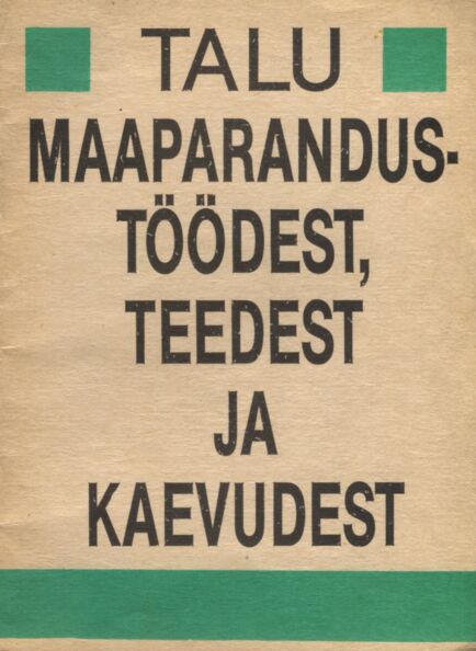 Talu maaparandustöödest, teedest ja kaevudest
