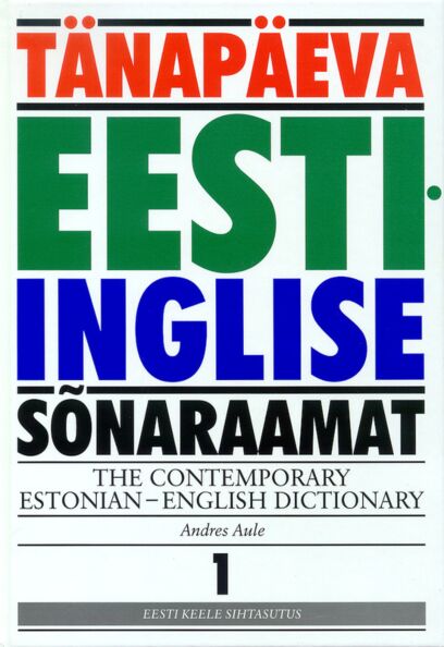 Tänapäeva eesti-inglise sõnaraamat. Contemporary estonian-english dictionary