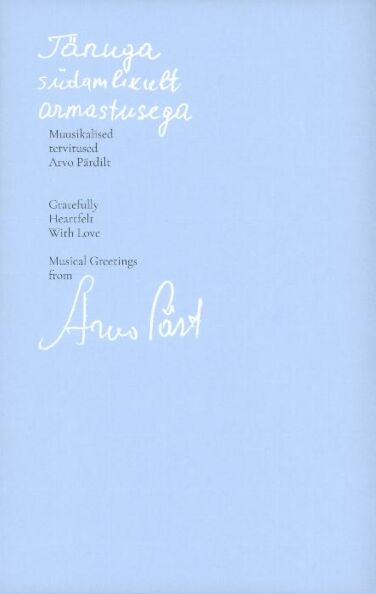 Tänuga. Südamlikult. Armastusega. Gratefully. Heartfelt. With Love