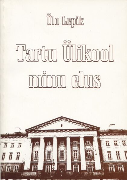 Tartu Ülikool minu elus