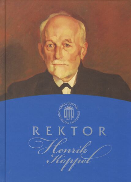 Tartu Ülikooli rektor Henrik Koppel