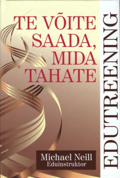 Te võite saada, mida tahate