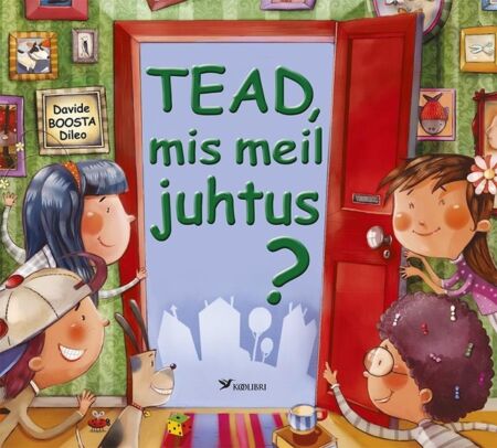 Tead, mis meil juhtus?