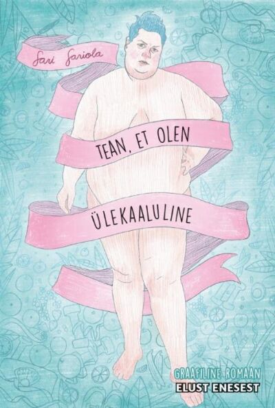 Tean, et olen ülekaaluline