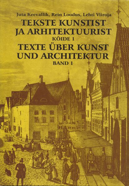 Tekste kunstist ja arhitektuurist. Texte über Kunst und Architektur