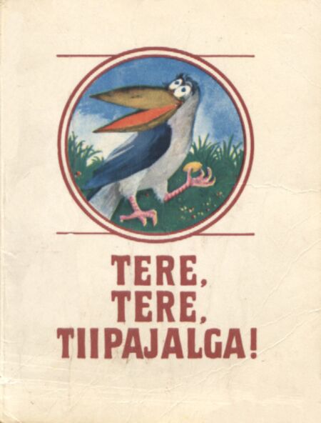 Tere, tere, tiipajalga!