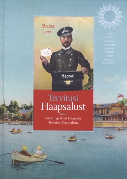 Tervitusi Haapsalust. Greetings from Haapsalu. Terveiset Haapsalusta