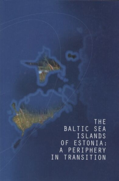 The Baltic Sea Islands of Estonia: A Periphery in Transition