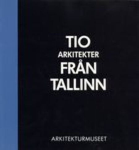 Tio arkitekter från Tallinn