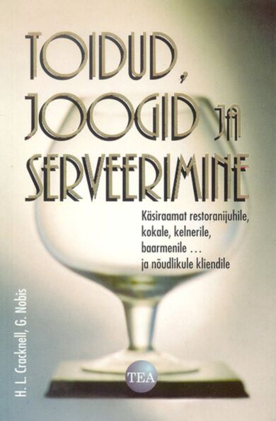 Toidud, joogid ja serveerimine