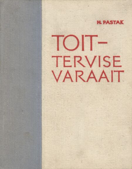 Toit - tervise varaait