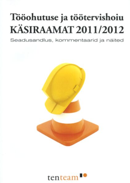 Tööohutuse ja töötervishoiu käsiraamat 2011/2012