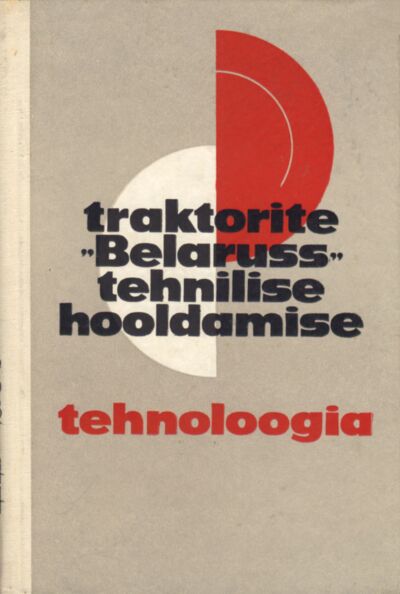 Traktorite «Belaruss» tehnilise hooldamise tehnoloogia