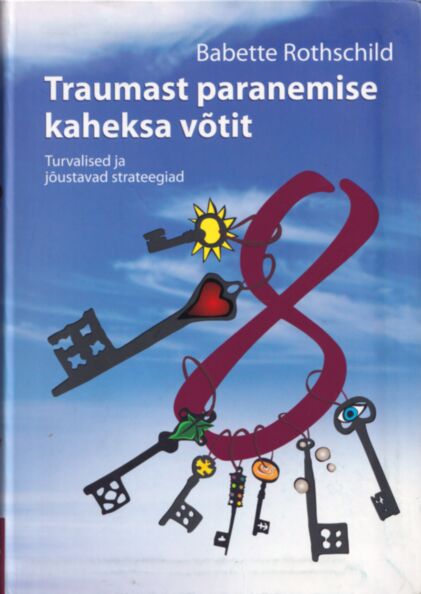 Traumast paranemise 8 võtit