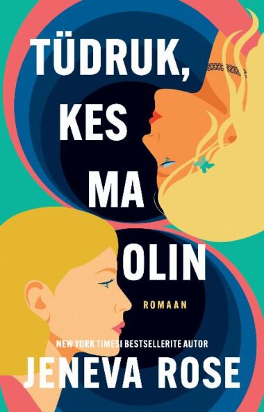 Tüdruk, kes ma olin