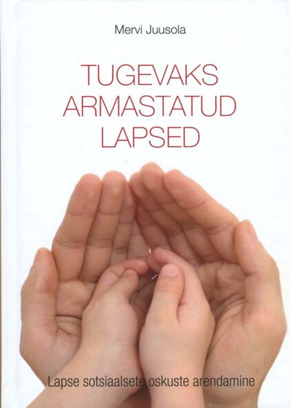 Tugevaks armastatud lapsed
