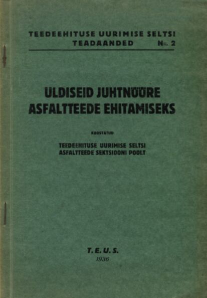 Üldiseid juhtnööre asfaltteede ehitamiseks