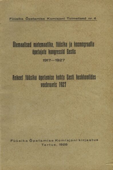 Ülemaalised matemaatika, füüsika ja kosmograafia õpetajate kongressid Eestis 1917-1927