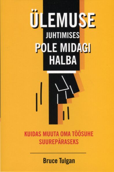Ülemuse juhtimises pole midagi halba