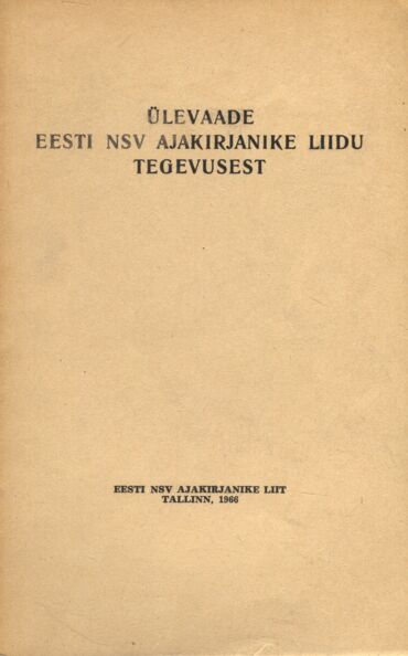 Ülevaade Eesti NSV Ajakirjanike Liidu tegevusest