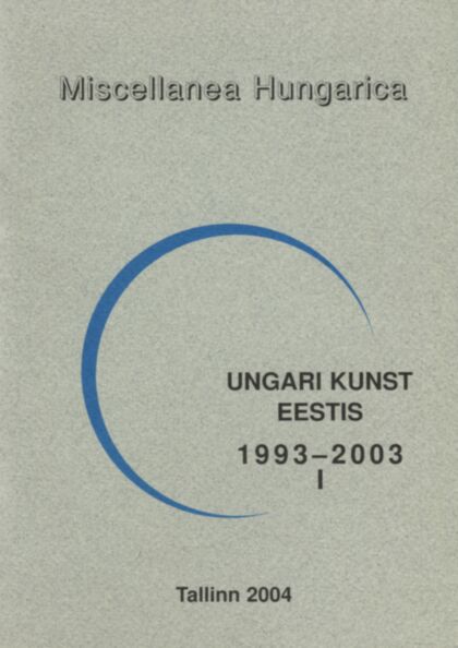 Ungari kunst Eestis 1993-2003