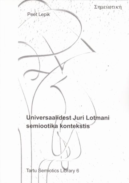Universaalidest Juri Lotmani semiootika kontekstis