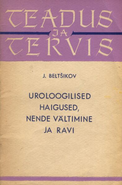 Uroloogilised haigused, nende vältimine ja ravi
