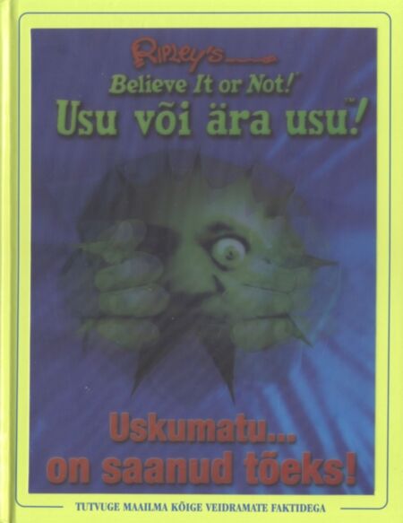 Usu või ära usu!