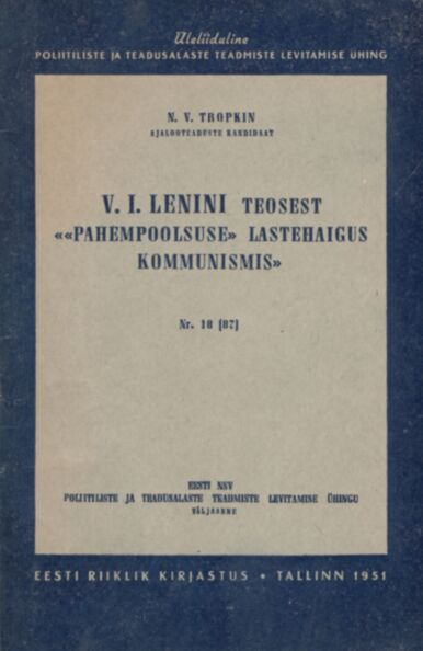V. I. Lenini teosest ««Pahempoolsuse» lastehaigus kommunismis»
