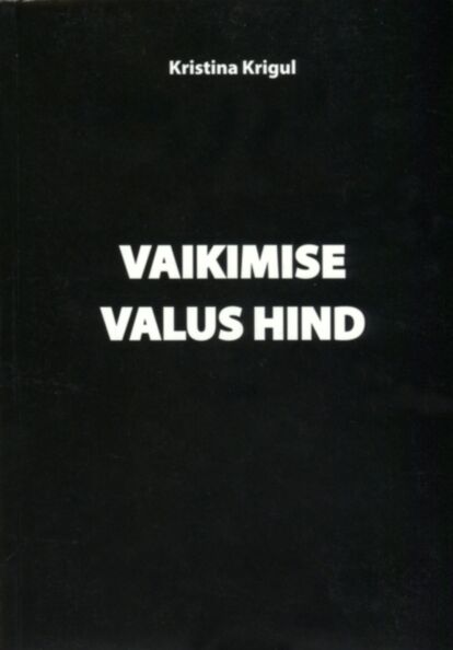 Vaikimise valus hind