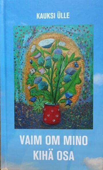 Vaim om minu kihä osa