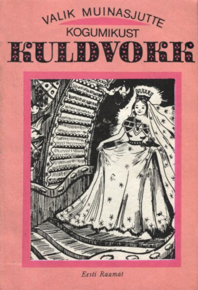 Valik muinasjutte kogumikust «Kuldvokk»