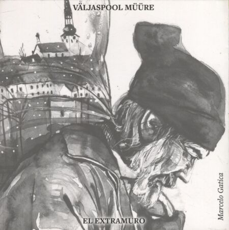 Väljaspool müüre. El extramuro