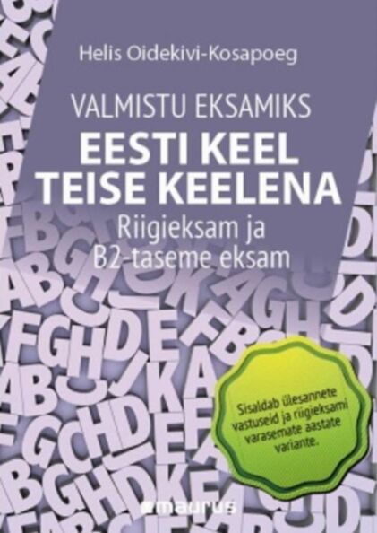 Valmistu eksamiks Eesti keel teise keelena
