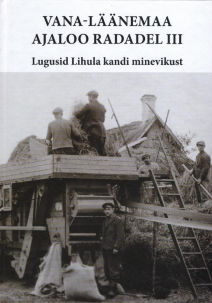 Vana-Läänemaa ajaloo radadel 3. osa