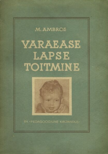Varaease lapse toitmine