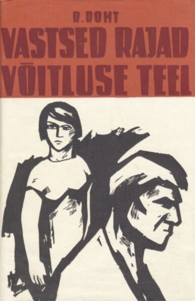 Vastsed rajad. Võitluse teel