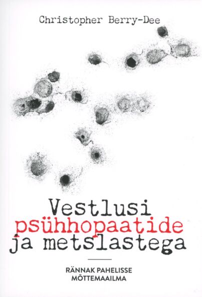 Vestlusi psühhopaatide ja metslastega