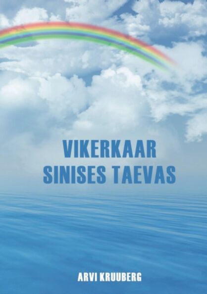 Vikerkaar sinises taevas
