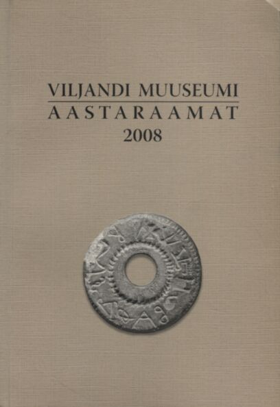Viljandi Muuseumi aastaraamat 2008