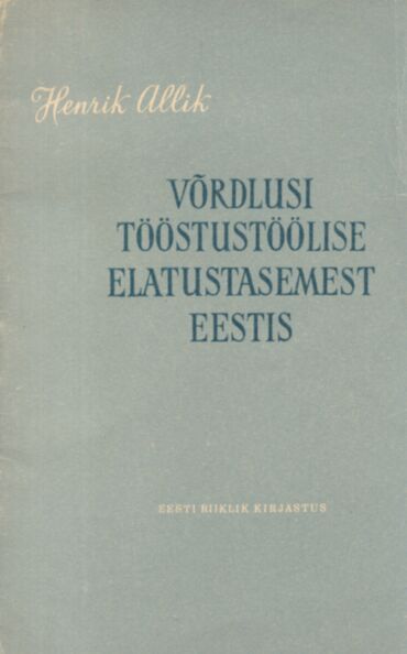 Võrdlusi tööstustöölise elatustasemest Eestis