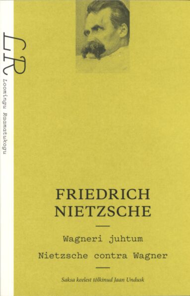 Wagneri juhtum. Nietzsche contra Wagner