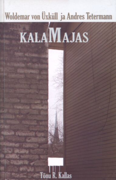 Woldemar von Üxküll ja Andres Tetermann Kalamajas